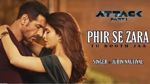 Phir Se Zara Lyrics | Phir Se Zara Gane ke bol - Attack